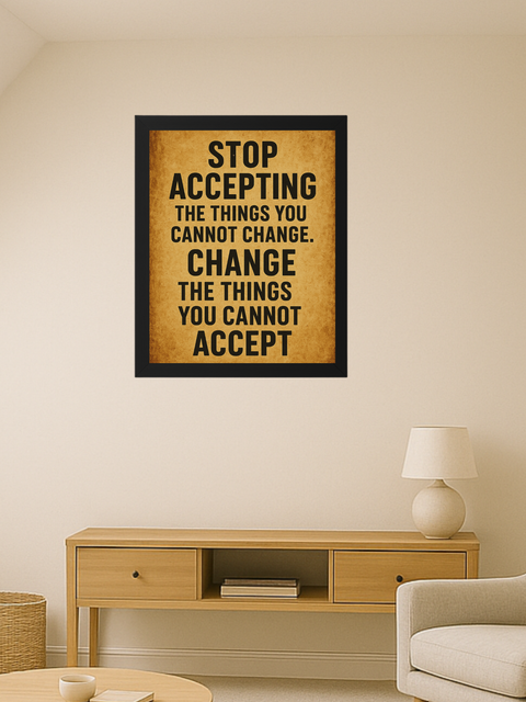 Stop Accepting Things - Warm Parchment Background